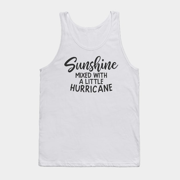 Sunshine Mixed With a Little Hurricane Tank Top by CB Creative Images